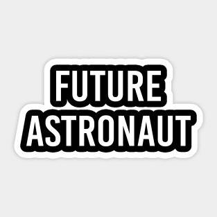 Future Astronaut (White Text) Sticker